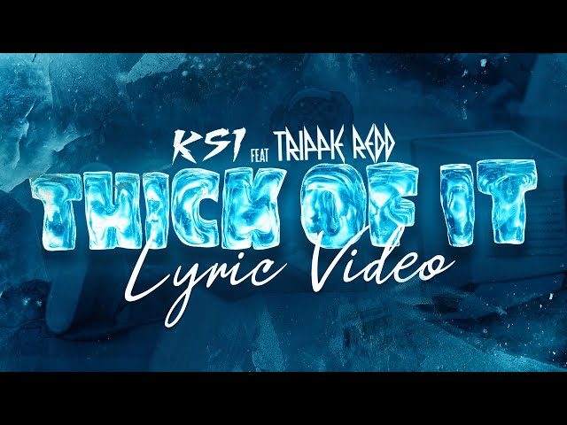 KSI - Thick Of It (feat. Trippie Redd) [Official Lyric Video]