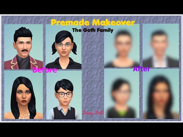 Premade Makeover: The Goth Family