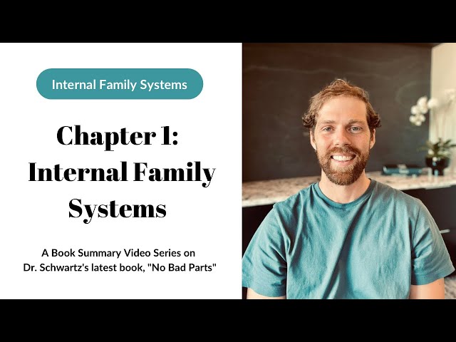 Ch. 1 - Book Summary of “No Bad Parts” (Dr. Richard Schwartz) | Internal Family Systems Model