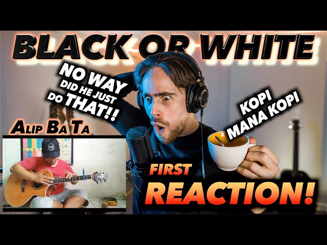 Alip Ba Ta - Black Or White (fingerstyle) FIRST REACTION (NO WAY DID HE JUST DO THAT!) #kopimanakopi