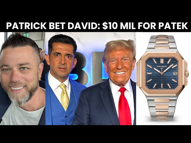 Patrick Bet David & TRUMP Buying $10 MILLION in Patek Philippe WATCHES  from Roman Sharf?