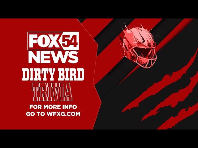 WFXG FOX54 DIRTY BIRD TRIVIA - WEEK 8 2023