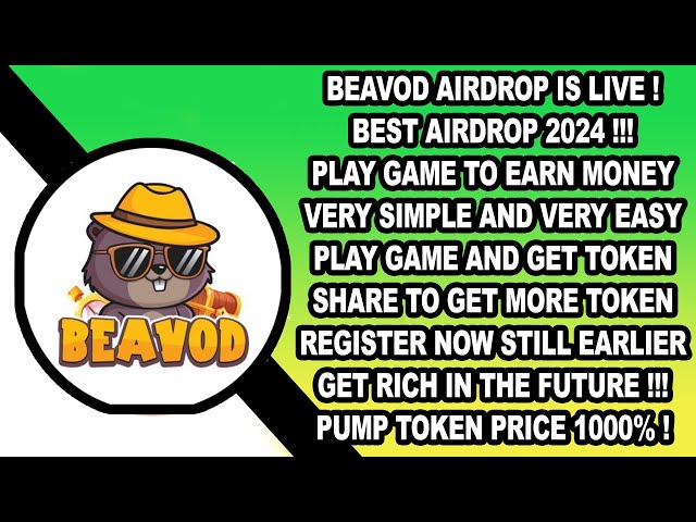 BEAVOD AIRDROP IS LIVE ! PLAY GAME TO EARN MONEY WITH EFFORTLESTLY GET REWARD & GET RICH IN FUTURE !