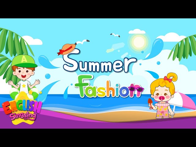 Kids vocabulary - Summer Fashion - Learn English for kids - English educational video