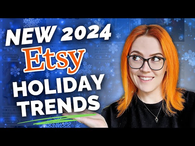 NEW Etsy Holiday Trends and Products to Sell in 2024 🎄