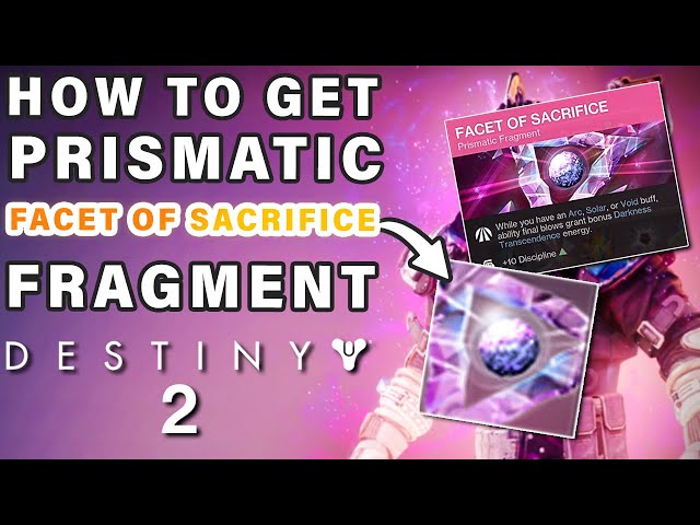 How to Get The Facet Of Sacrifice Prismatic Fragment ► Destiny 2