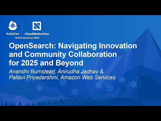 OpenSearch: Navigating Innovation and Community Collabor... A. Bumstead, A. Jadhav, P. Priyadarshini