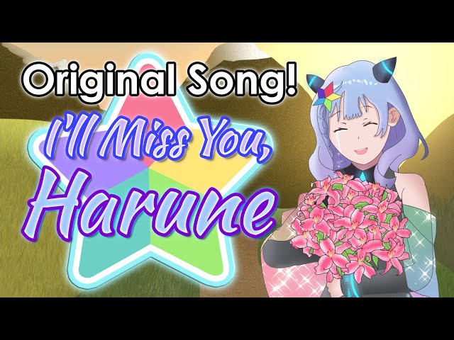 【Original Song】"I'll Miss You, Harune" | Arielle Noriboshi (A graduation gift!)