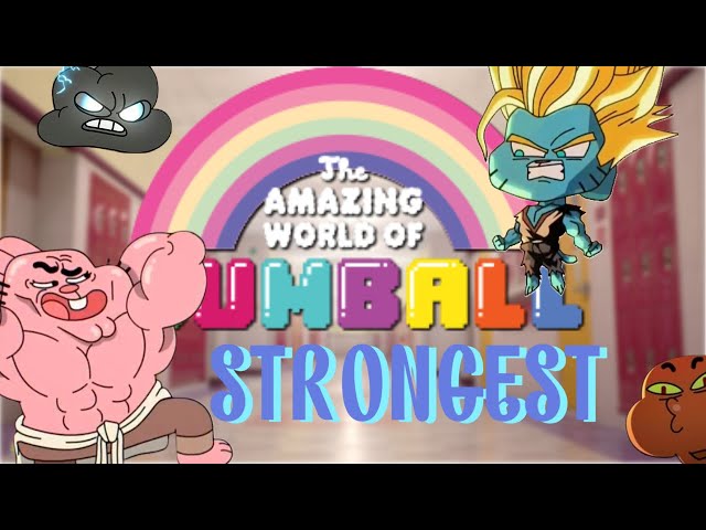 Top 5 Strongest Gumball Characters!