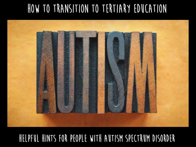 Webinar: How to Transition to Tertiary Study: Students with Autism Spectrum Disorder