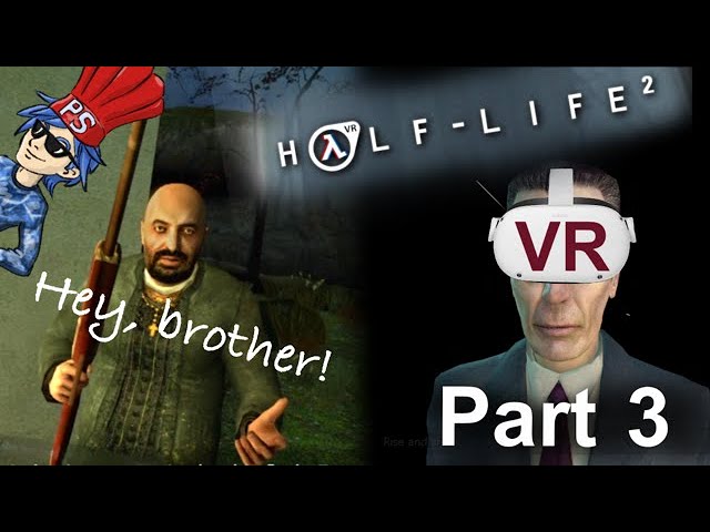 I went to Ravenholm in VR! | Half Life 2: VR part 3