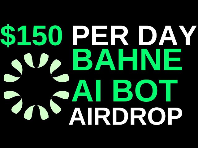 BAHNE AI BOT AIRDROP: Earn $150 Daily #BahniAI #AI #Crypto