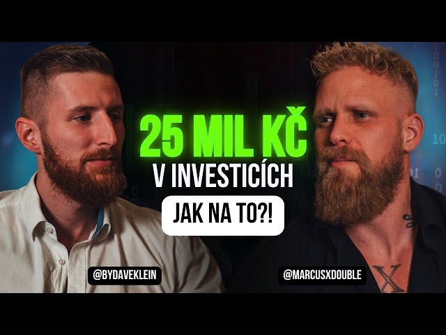 Z 0 Kč na 25 MIL Kč v Investicích... JAK NA TO? /host @bydaveklein