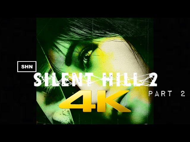 SILENT HILL 2 Remake Part 2 | 4K/60fps | Longplay Walkthrough Gameplay No Commentary Played Live