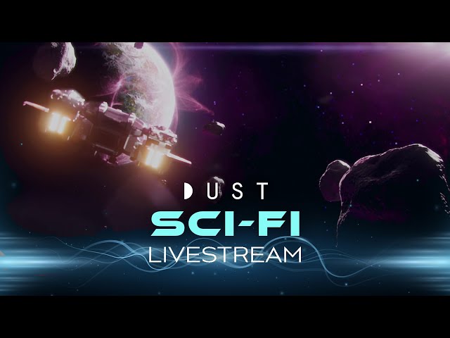 The DUST Files "Tea-Time Travelers Vol 1" | DUST Livestream