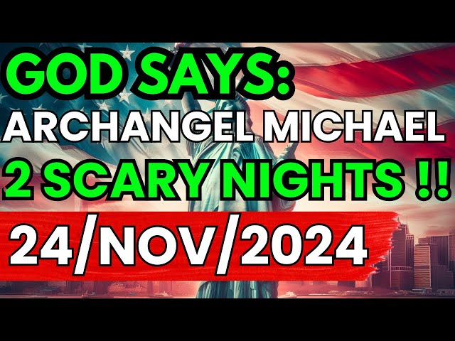 GOD SAYS~ARCHANGEL SAYS 2 SCARY NIGHTS !! Julie Green PROPHETIC WORD🚨URGENT Prophecy,god Jesus