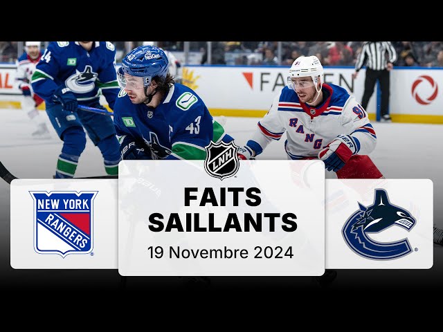 Rangers vs Canucks 19/11/24 | Faits saillants