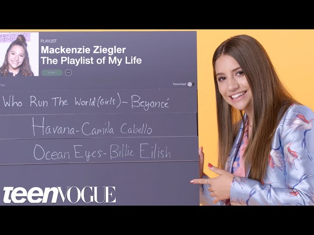 Mackenzie Ziegler Creates the Playlist of Her Life | Teen Vogue