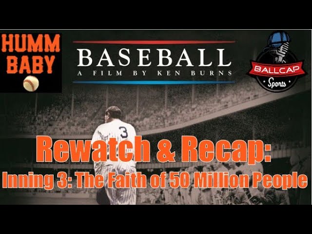 Baseball Inning 3, The Faith of 50 Million People Rewatch and Recap with Humm Baby Baseball