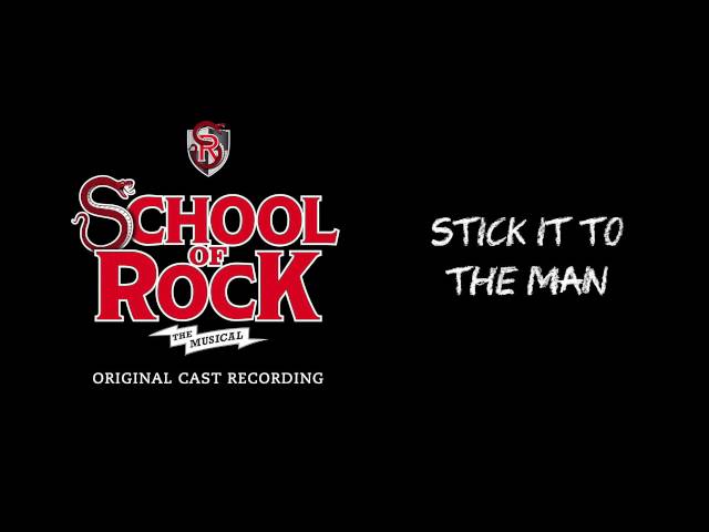 Stick It To The Man (Broadway Cast Recording) | SCHOOL OF ROCK: The Musical