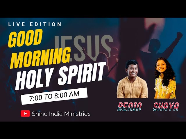 🔴🅻🅸🆅🅴 | Good Morning Holy Spirit | Shine Youth Wing | Benin & Shaya | Morning Worship |