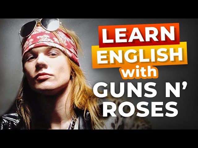 Learn English with Songs | Guns N' Roses - Sweet Child O' Mine