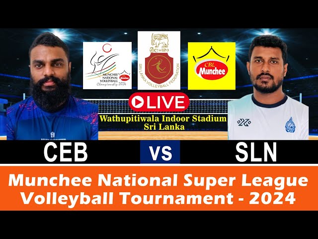 CEB vs SLN | Munchee National Super League Volleyball Tournament 2024