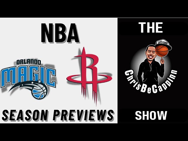 ORL Magic + HOU Rockets NBA Previews | Free Picks + Predictions | ChrisBeCappinn Show