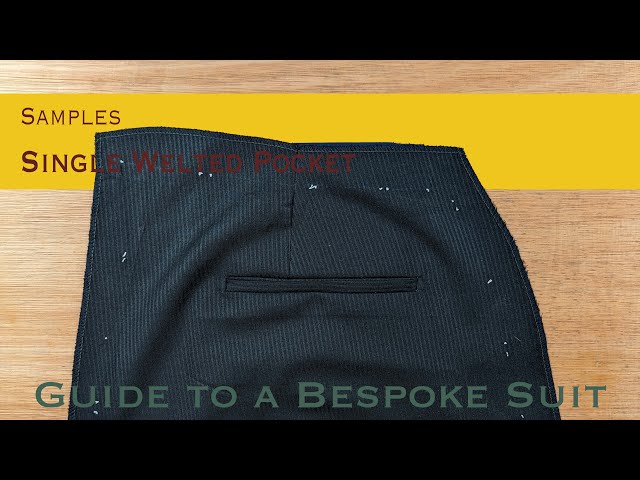 How to Sew a Single Welted Pocket Into a Trouser | Guide to a Bespoke Suit