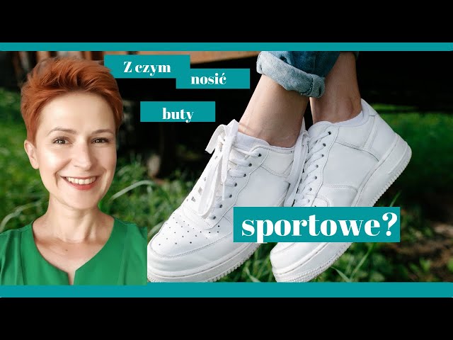 Z czym nosić buty sportowe?