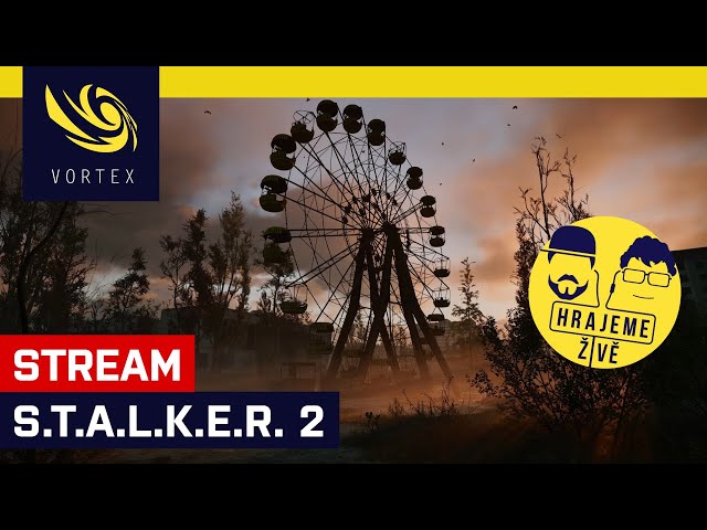 Hrajeme živě S.T.A.L.K.E.R. 2: Heart of Chornobyl. Dlouhé čekání je u konce, vyrážíme do Zóny