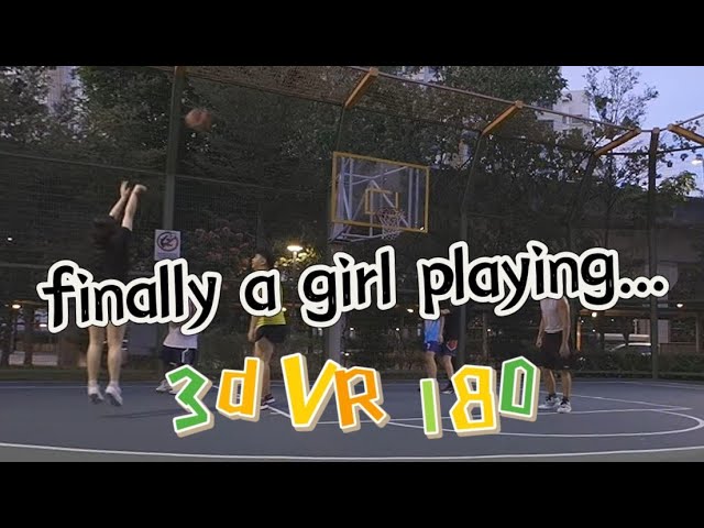 Finally got girl in Cage Basketball 休闲篮球 Singapore Punggol court | 3D VR 180 虚拟世界