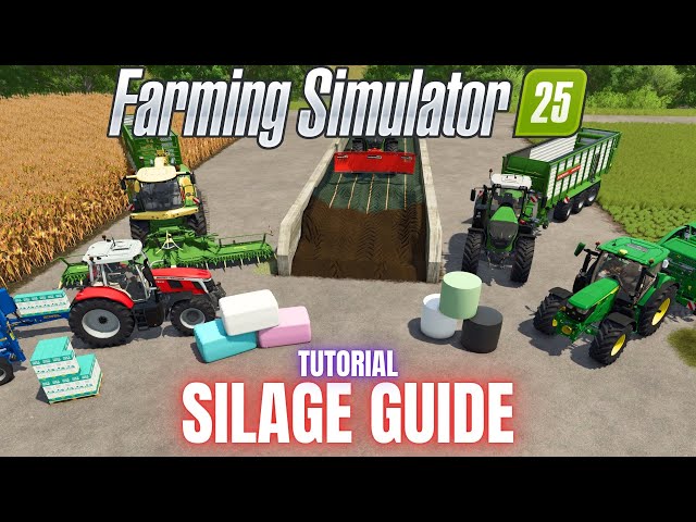 GUIDE TO SILAGE - TUTORIAL - Farming Simulator 25