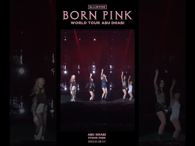 BLACKPINK WORLD TOUR [BORN PINK] ABU DHABI HIGHLIGHT CLIP