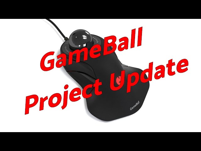 Project Update for GameBall (The gaming trackball mouse)