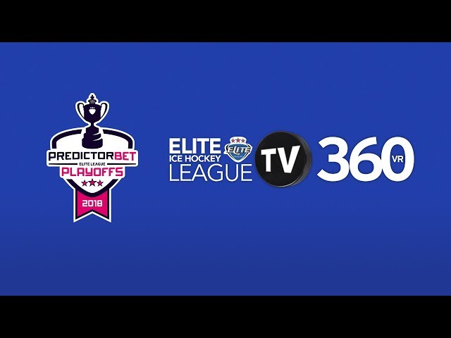 EIHL TV Playoffs 2018 - 360 VR Film