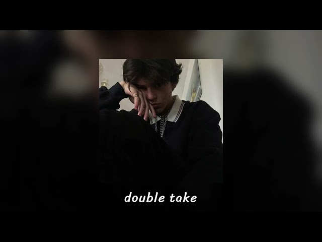 double take (sped up) (20 min loop) dhruv