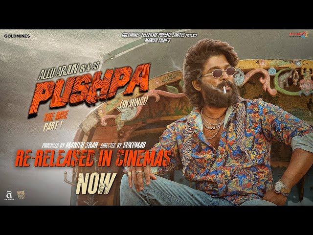 Pushpa- The Rise (Hindi) Re-Released In Cinemas Now | Allu Arjun, Rashmika, Fahadh | Sukumar | DSP