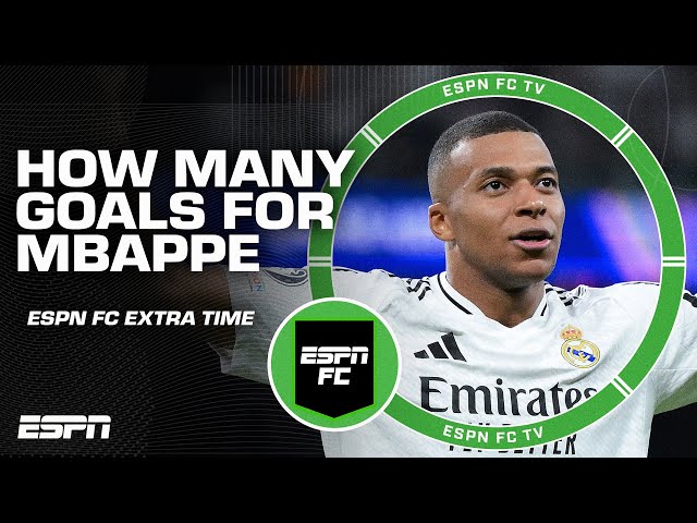 How many goals will Kylian Mbappe end the season with? | ESPN FC Extra Time