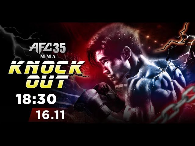 🔴Live: MMA Angel’s Fighting Championship 35 (AFC 35) - KNOCK OUT