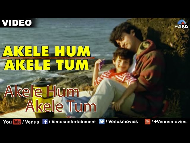 Akele Hum Akele Tum (Akele Hum Akele Tum)