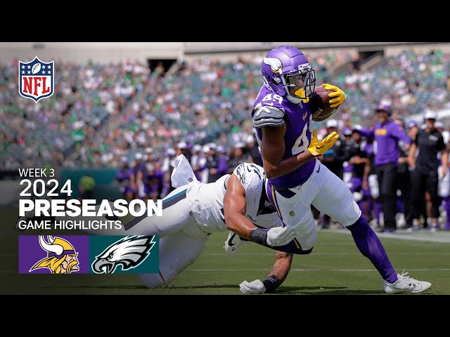 Minnesota Vikings vs. Philadelphia Eagles  | 2024 Preseason Week 3 Game Highlights