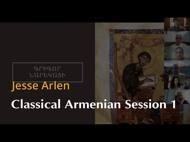 Classical Armenian Session 1 with Jesse Arlen | 07.14.2021