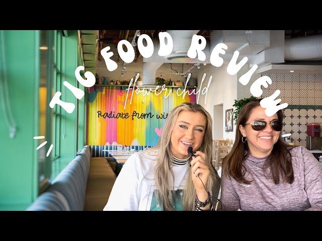 TIG Food Reviews: Flower Child