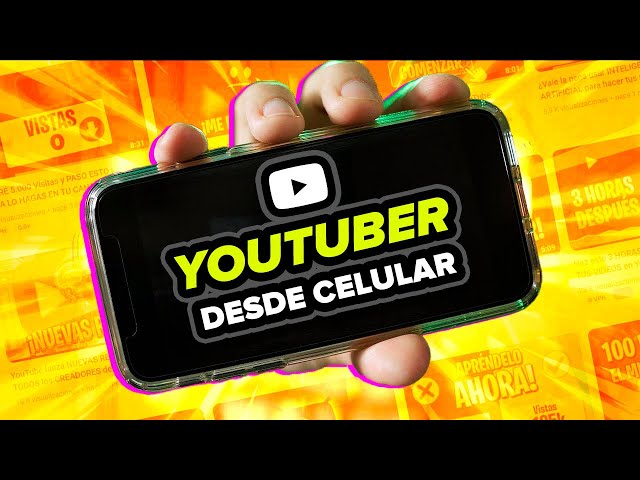 ¿Cómo Ser YouTuber desde El CELULAR en 2024? | ACTUALIZADO