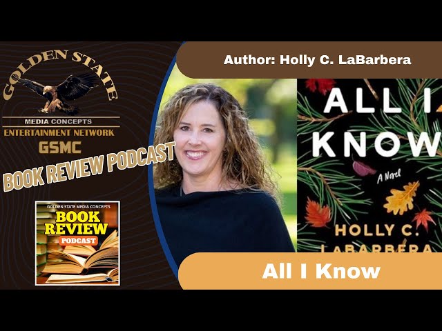 All I Know by Holly C. LaBarbera | GSMC Book Review Podcast