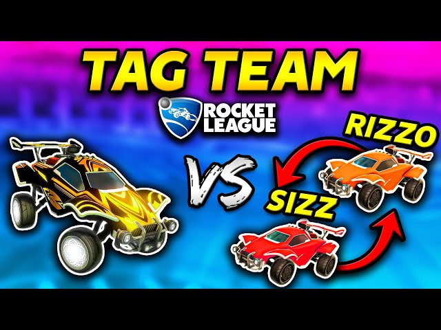 Rocket League TAG-TEAM vs. Rizzo & Sizz