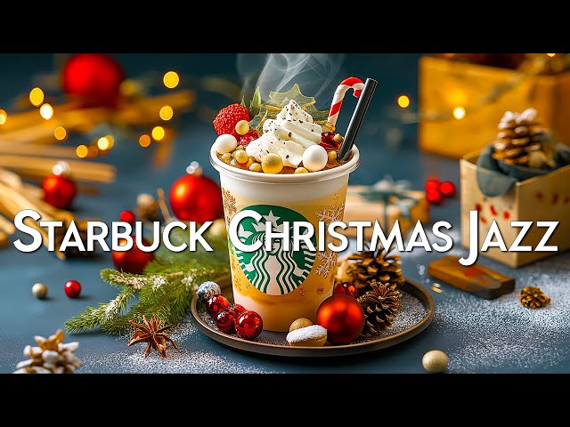 Starbucks Christmas Jazz - Cozy Holiday Vibes & Relaxing Jazz Music for a Perfect Winter Night