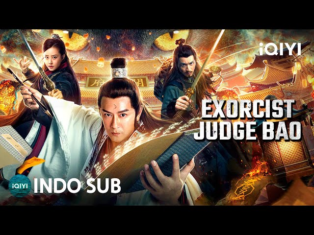 【INDO SUB】Exorcist Judge Bao | Wuxia/Aksi/Misteri | iQIYI Film Tiongkok