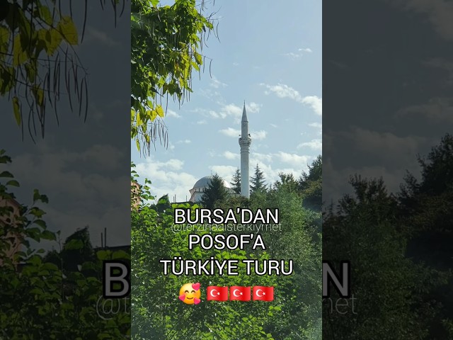 BURSA'DAN POSOF'A TÜRKİYE TURU🥰 🇹🇷🇹🇷🇹🇷HAYIRLI CUMALAR